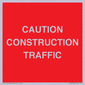 CAUTION CONSTRUCTION TRAFFIC